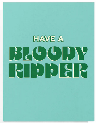 HAVE A RIPPER OF A DAY CARD